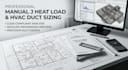 do manual j heat load calculation and hvac duct sizing