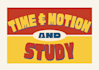 analyze your process using video time and motion study