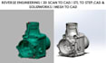 do 3d scan to cad reverse engineering, solidworks modeling and stl to step