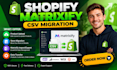 do shopify matrixify migration csv product upload and bulk store data transfer