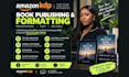 book formatting for amazon kdp, kindle ebook formatting amazon book formatting