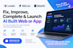 fix improve complete and launch ai built web or app webapp lovable bolt base44