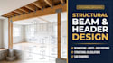 design structural beam headers, posts, and pier footings for residential remodel