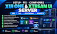 setup fix xui one xtream ui server,API, SSL, restream and whmcs