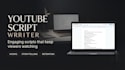 write engaging youtube scripts