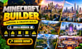 professionally build survival or creative minecraft builds