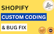 customize your shopify theme and fix shopify store bugs
