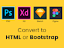 convert figma to HTML PSD to HTML xd to HTML  sketch to HTML responsive website