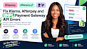 fix klarna, afterpay, and bnpl payment gateway API errors