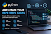create simple python scripts to automate tasks