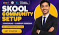 skool community skool community setup skool online course manage skool community