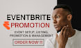 do eventbrite event setup, management and strategic event promotion