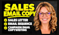 write sales email copy, sales letter, email sequence campaign email copy writing