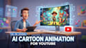 create ai cartoon animation videos for youtube