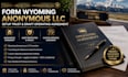 form wyoming anonymous llc, setup trust and draft operating agreement