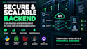 develop a secure and scalable backend