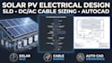 design solar pv system sld cable sizing and autocad drawings