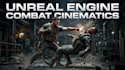 create cinematic unreal engine combat animations and action