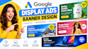 design google banner ads, display ads and professional web banners