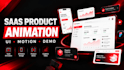 create saas product animation, UI motion design, saas explainer demo video with