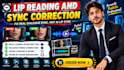 fix lip sync, synchronize audio, interpret silent video speech, lip reading