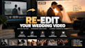 re edit your wedding video into a cinematic wedding film