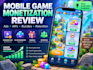 review your mobile game monetization and ad strategy