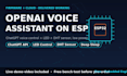 build esp32 openai voice assistant led dht low power