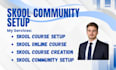 setup skool community, skool online course creation, skool online course