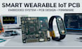 develop embedded system pcb for smart wearable device iot pcb