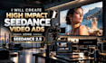 create high impact seedance video ads using seedance 2 5