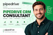 be your pipedrive crm consultant and sales expert