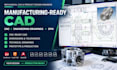 create manufacturing ready 3d cad cnc designs and engineering technical drawings