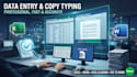 do professional data entry, copy typing