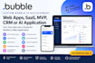 build a custom bubbleio web saas, mvp, CRM application
