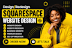 design a modern squarespace website for business, redesign squarespace