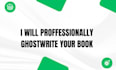 ghostwrite your fiction and non fiction book
