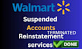 reinstate your walmart deactivated account