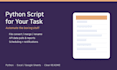 write a python script to automate a repetitive task