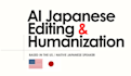 edit and humanize your ai generated japanese text