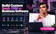build custom saas CRM or business software