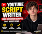 write engaging and SEO friendly youtube video scripts