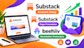 setup substack account, substack page promotion, beehiiv newsletter promotion