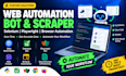 build web automation bot, selenium bot, playwright bot, web scraper automation