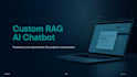 develop a rag ai chatbot or application for your business