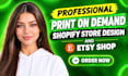 build shopify and etsy print on demand stores with printify