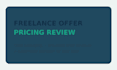 review your freelance offer and price structure