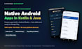 do native android app development in kotlin and java as android app developer