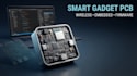 design smart gadget pcb, wireless electronics and embedded firmware