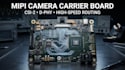 design mipi camera carrier board with d phy d phy routing and csi 2 interface